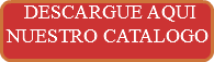 DESCARGUE AQUI NUESTRO CATALOGO